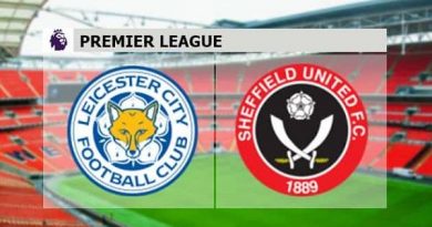 Nhận định Leicester vs Sheffield Utd 00h00, 17/07 - Ngoại Hạng Anh