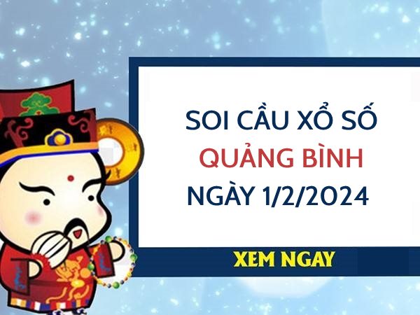 Thống kê xổ số Quảng Bình ngày 1/2/2024 thứ 5 hôm nay