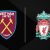 Dự đoán trận đấu West Ham vs Liverpool (18h00 ngày 27/4)