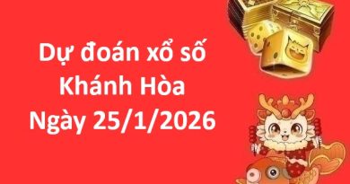 Dự đoán xổ số Khánh Hòa ngày 25 tháng 1
