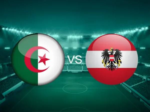 Xem tỷ lệ Algeria với Áo, ngày 28/6