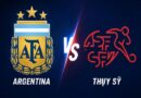 Argentina gặp Thụy Sỹ
