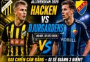 Số liệu trận đấu Hacken gặp Djurgardens 0h ngày 7/7 Hacken gặp Djurgardens